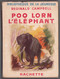 Hachette - Bibliothèque De La Jeunesse Avec Jaquette - Reginald Campbell - "Poo Lorn L'éléphant" - 1947 - Bibliotheque De La Jeunesse