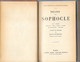 Livre Relié: Le Théâtre De Sophocle (Ajax, Electre, Antigone, Oedipe Roi...) Traduction Louis Humbert 1883 - Home Decoration
