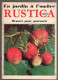 RUSTICA N°17 1967 Glaieul Montbretias Pomme Poire Lapin Champignon Maisons - Giardinaggio