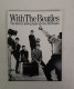 With The Beatles. The Histoirc Photographs Of Dezo Hoffmann. - Musica