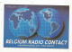 Cp , Carte QSL,  BRAVO ROMEO CHARLIE, International DX - SWL Group Belgium, GLOBE, TERRE,  2 Scans - Radio Amateur