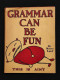 Grammar Can Be Fun - Munro Leaf - 1934 27^ Impression - Enfants