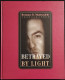 Rossano B. Maniscalchi Photographer - Betrayed By Light - 1999 - Pictures