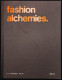 Fashion Alchemies. - Istituto Marangoni - Electa - 2011 - Sonstige & Ohne Zuordnung