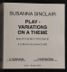 Susanna Sinclair - Play-Variations On A Theme - G- Scimè - Ed. Il Torchio - 2005 - Fotografie