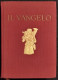 Il Vangelo - Cardinale P. Maffi - Ist. Italiano Arti Grafiche - 1950 - Religione