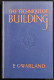 The Technique Of Building - E. G. Warland - Hodder And Stoughton - 1949 - Manuali Per Collezionisti