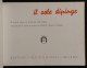 Il Sole Dipinge - Achille Bologna - M. Tibaldi Chiesa - Hoepli - 1936 - Pictures