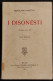 I Disonesti - G. Rovetta - Ed. Baldini Castoldi & C. - 1902 - Dramma - Cinéma Et Musique