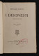 I Disonesti - G. Rovetta - Ed. Baldini Castoldi & C. - 1902 - Dramma - Cinéma Et Musique