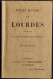 Petit Guide De Lourdes - L'Echo De Lourdes - 1922 - Toerisme, Reizen