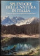 Splendore Della Natura In Italia - Guida Ai Luoghi Del Nostro Paese - 1977 - Tourisme, Voyages