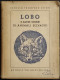 Lobo E Altre Storie Di Animali Selvaggi - E.T.Seton - Ed. Vallardi - 1948 - Enfants