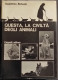 Questa, La Civiltà Degli Animali - G. Bonuzzi - Ed. Cappelli - 1964 I Ed. - Animales De Compañía