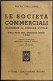 Le Società Commerciali Secondo Il Codice Civile - Dompé - Hoepli - 1945 - Manuels Pour Collectionneurs