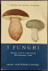 I Funghi - Miracoli Natura - L. Fenaroli - Ed. Martello - 1974 - Garten