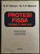 Protesi Fissa Teoria E Pratica - S.D. Tylman - Malone - Ed. Piccin - 1986 - Medicina, Psicologia
