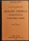 Analisi Chimica Qualitativa Di Sostanze Minerali Ed Organiche - Hoepli - 1923 - Matematica E Fisica