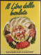 Il Libro Delle Insalate - In Collaborazione Con Tupperware - 1988 - Casa E Cucina