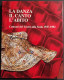 La Danza Il Canto L'Abito - Costumi Del Teatro Alla Scala 1947-1982 - 1982 - Cinema & Music