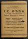 Le Ossa - Applicazioni Industrie Meccaniche Chimiche - Ed. Hoepli - 1923 - Manuali Per Collezionisti