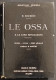 Le Ossa - Applicazioni Industrie Meccaniche Chimiche - Ed. Hoepli - 1923 - Manuels Pour Collectionneurs