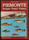 Piemonte - Acque-Pesci-Pesca - G. Forneris - Ed. Eda - 1984 - Hunting & Fishing