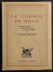 La Cusinna De Milan - G. Fontana - Ed. La Prora - 1938 - Casa Y Cocina