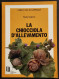 La Chiocciola D'Allevamento - N. Griglione - Ed. L'Informatore Agrario - 1990 - Tuinieren