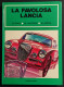 La Favolosa Lancia - Storia, Macchina, Vittorie - Ed. Domus - 1976 - Engines