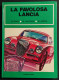 La Favolosa Lancia - Storia, Macchina, Vittorie - Ed. Domus - 1976 - Motori