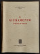 Il Giuramento Probatorio - S. Gibiino - Ed. La Tribuna - 1957 - Société, Politique, économie