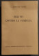 Delitti Contro La Famiglia - G.D. Pisapia - Ed. UTET - 1953 - Gesellschaft Und Politik