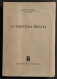 La Scrittura Privata - G. Laserra - Ed. Jovene - 1959 - Société, Politique, économie