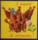 I Nanini Di Terracotta - Ed. Malipiero - 1966 - Collana Folletto Allegro - Enfants