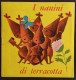 I Nanini Di Terracotta - Ed. Malipiero - 1966 - Collana Folletto Allegro - Kids