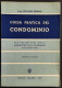 Guida Pratica Del Condominio - O. Bosisio - Ed. Pirola - 1958 - Società, Politica, Economia