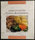 Antica E Nuova Cucina Altoatesina - L. E L. Agostini - Ed. Tappeiner - 1990 - Casa Y Cocina