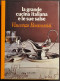 La Grande Cucina Italiana E Le Sue Salse - V. Buonassisi - Ed. Vallardi - 1983 - Maison Et Cuisine