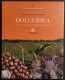 Dolce Idea - Cioccolato E Squisitezze - G. Bressano - C. Trenchi - 2004 - Casa Y Cocina
