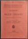 Lezioni Di Mezzi Tecnici Del Genio - V. Raffaelli - 1934 - Vol. I - Mathematics & Physics