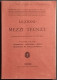 Lezioni Di Mezzi Tecnici Del Genio - V. Raffaelli - 1934 - Vol. I - Matemáticas Y Física