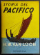 Storia Del Pacifico - Van Loon - Ed. Bompiani - 1948 - Kinder