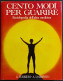 Cento Modi Per Guarire - Enciclopedia Dell'Altra Medicina - Ed. CDE - 1992 - Medecine, Psychology