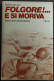 Folgore!... E Si Moriva - Diario Di Un Paracadutista - Ed. Mursia - 1978 - Weltkrieg 1939-45