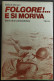 Folgore!... E Si Moriva - Diario Di Un Paracadutista - Ed. Mursia - 1978 - Oorlog 1939-45