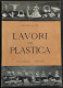 Lavori In Plastica - Piccola Guida Ad Uso Delle Scuole - Ed. La Scuola - 1952 - Bambini