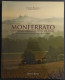 Monferrato - Un Territorio Tutto Da Bere - L. Marinello - Ed. L'Artistica - 2011 - House & Kitchen