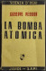La Bomba Atomica - G. Pession - Ed. Jandi Sapi - 1945 - Mathematics & Physics