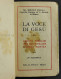 La Voce Di Gesù - Divoti Esercizi - E. Pirola - Ed. Ferrari - 1927 - Religión